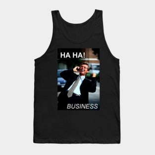 HA HA BUSINESS Tank Top